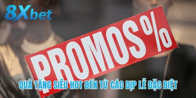 Quà tặng siêu hot đến từ các dịp lễ đặc biệt